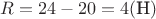 $R = 24 - 20 = 4 (\text{Н})$