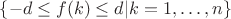 $\{-d\le f(k)\le d | k=1,\ldots,n\}$