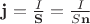 $\mathbf{j} = \frac{I}{\mathbf{S}} = \frac{I}{S\mathbf{n}}$