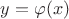 $y=\varphi (x)$