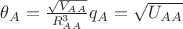 $\theta_A = \frac{\sqrt{V_{AA}}}{R_{AA}^3}q_A = \sqrt{U_{AA}}$
