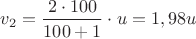 $v_2=\dfrac{2\cdot 100}{100+1}\cdot u=1,98 u$