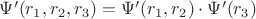 $\Psi'(r_1,r_2,r_3)=\Psi'(r_1,r_2)\cdot\Psi'(r_3)$