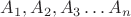 $A_1,A_2,A_3 \ldots A_n$