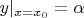 $y|_{x=x_0}=\alpha$