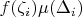 $ f(\zeta_i) \mu(\Delta_i) $