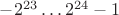 $-2^{23}\ldots2^{24}-1$