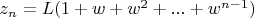 $z_n=L(1+w+w^2+...+w^{n-1})$