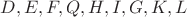 $D, E, F, Q, H, I, G, K, L$