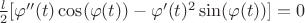$\frac{l}{2}[\varphi''(t)\cos(\varphi(t))-\varphi'(t)^2\sin(\varphi(t))]= 0