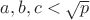 $a,b,c<\sqrt{p}$