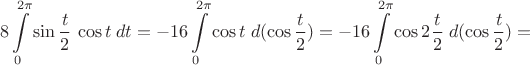 $$8\int\limits_{0}^{2\pi}\sin \frac t 2\, \cos t \;dt = -16 \int\limits_{0}^{2\pi} \cos t \;d(\cos\frac t 2) =-16 \int\limits_{0}^{2\pi} \cos 2\frac t 2 \;d(\cos\frac t 2)=$$