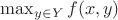 $\max_{y \in Y} f(x,y)$ $\max_{y \in Y} f(x,y)$
