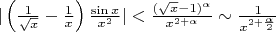 $|\left( \frac{1}{\sqrt{x}} - \frac{1}{x} \right) \frac{\sin{x}}{x^2}| < \frac{(\sqrt{x} - 1)^\alpha}{x^{2+\alpha}} \sim \frac{1}{x^{2+\frac{\alpha}{2}}}$