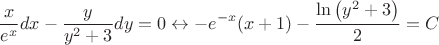 $$\frac x{e^x}dx-\frac y {y^2+3}dy=0 \leftrightarrow-e^{-x}(x+1)- \frac{\ln \left(y^2+3 \right)}2}=C$$