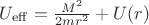 $U_{\operatorname{eff}}=\frac{M^2}{2mr^2}+U(r)$