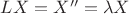 $LX = X'' = \lambda X $