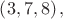 $\left( 3,7,8 \right),$