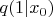 $q(1|x_0)$