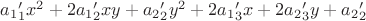 $ a_1_1'x^2+2a_1_2'xy+a_2_2'y^2+2a_1_3'x+2a_2_3'y+a_2_2'$