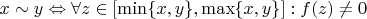 $x\sim y \Leftrightarrow \forall z\in[\min\{x,y\},\max\{x,y\}]: f(z)\neq0$