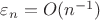$\varepsilon _n = O(n^{-1})$