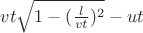 $vt\sqrt{1-(\frac{l}{vt})^2}-ut$