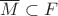 $\overline{M} \subset F$
