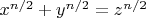 $ x^{n/2} + y^{n/2} = z^{n/2}$
