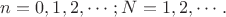 $n = 0, 1, 2, \cdots; N = 1, 2, \cdots.$