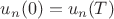 $u_n(0) = u_n(T)$