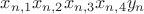 $x_{n,1}x_{n,2}x_{n,3}x_{n,4} y_{n}$ $x_{n,1}x_{n,2}x_{n,3}x_{n,4} y_{n}$