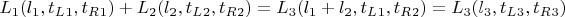 $L_1(l_1, t_L_1, t_R_1)+ L_2(l_2, t_L_2, t_R_2)=L_3(l_1+l_2, t_L_1, t_R_2)=L_3(l_3, t_L_3, t_R_3)$
