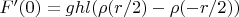 $F'(0)=gh l(\rho (r/2)-\rho(-r/2))$