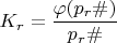 $K_{r}=\dfrac {\varphi (p_{r}\#)}{p_{r}\#}$