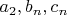 $a_2,b_n,c_n$