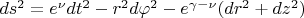 $ds^2 = e^{\nu}dt^2 - r^2 d\varphi^2 - e^{\gamma - \nu}(dr^2+dz^2)$