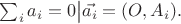 $\sum_{i} a_i=0 \bigl| \vec{a_i}=(O,A_i).$