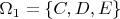 $\Omega_1 =\{C,D,E\}$