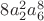 $8a_2^2a_6^8$