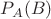$P_{A}(B)$