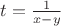 $t = \frac{1}{x-y}$