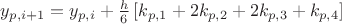 $y_{p,i+1} = y_{p,i} + \frac{h}6\left[k_{p,1} + 2k_{p,2} + 2k_{p,3} + k_{p,4}\right]  $