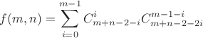 $$f(m,n)=\sum_{i=0}^{m-1}C_{m+n-2-i}^iC_{m+n-2-2i}^{m-1-i}$$