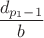 $\displaystyle \frac{d_{p_1-1}}{b}$