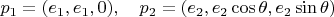 $p_1=(e_1,e_1,0), \quad p_2=(e_2,e_2\cos\theta,e_2\sin\theta)$