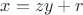 $x=zy+r$