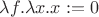 $\lambda f.\lambda x.x :=  0$