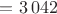 $= 3\,042$