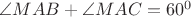 $ \angle {MAB}+\angle {MAC}=60^0$
